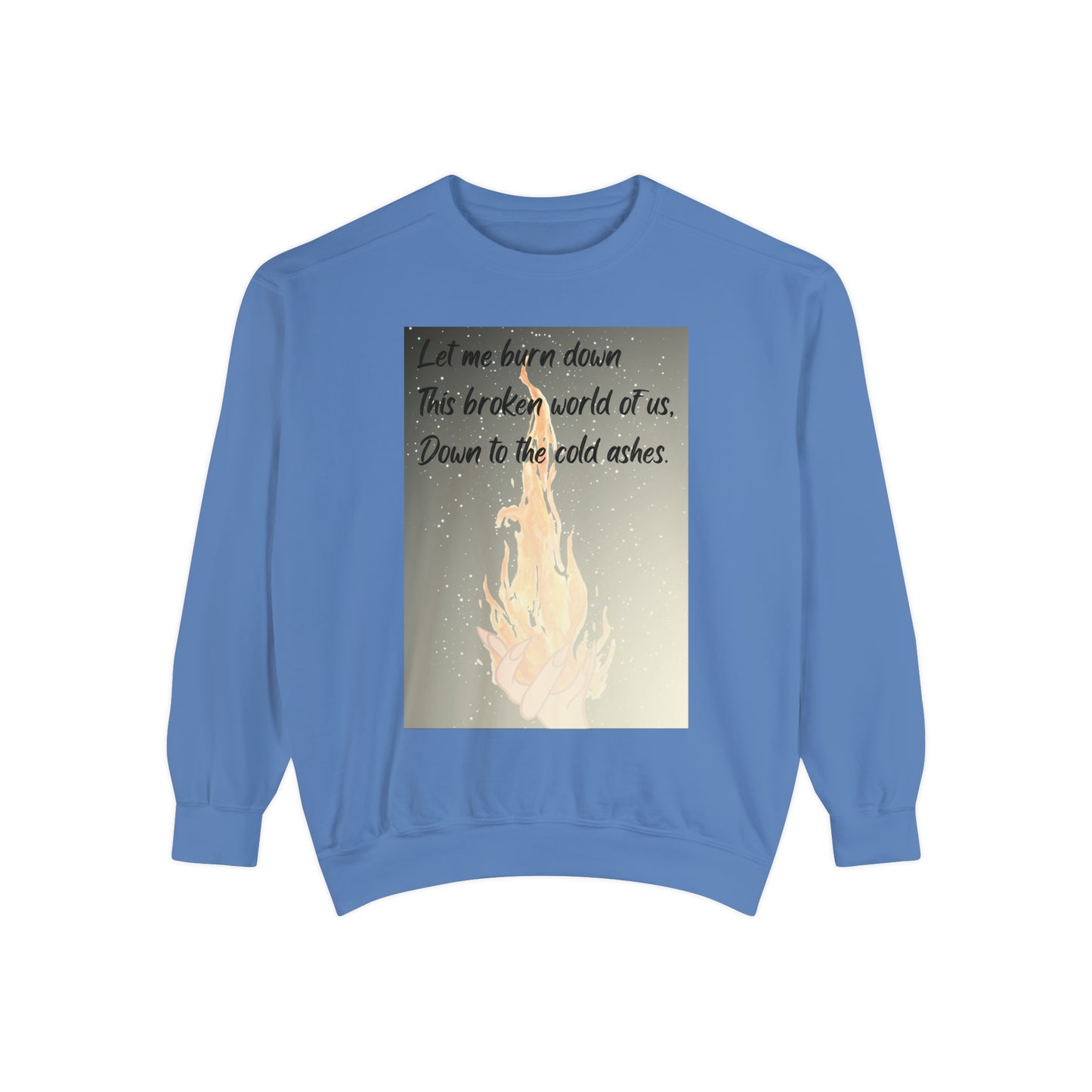 DOWN TO THE ASHES  Unisex Garment-Dyed Sweatshirt