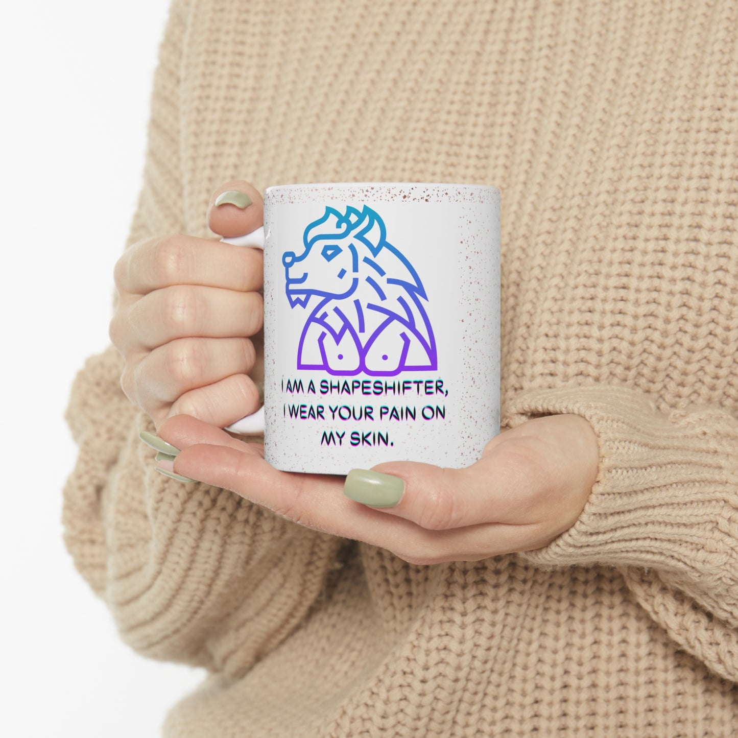 I AM A SHAPESHIFTER Ceramic Mug 11oz