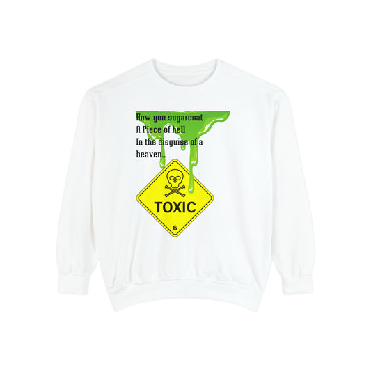 TOXIC LOVE Unisex Garment-Dyed Sweatshirt