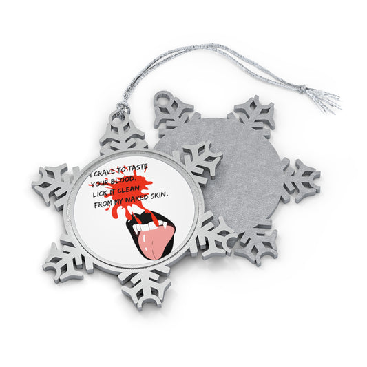 LICK YOU CLEAN Pewter Snowflake Ornament