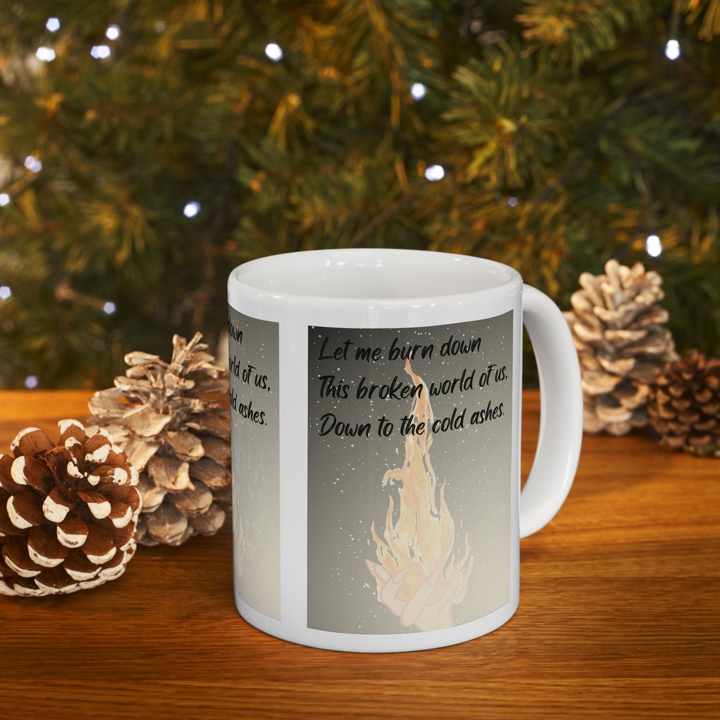 DOWN TO THE ASHES  Ceramic Mug 11oz