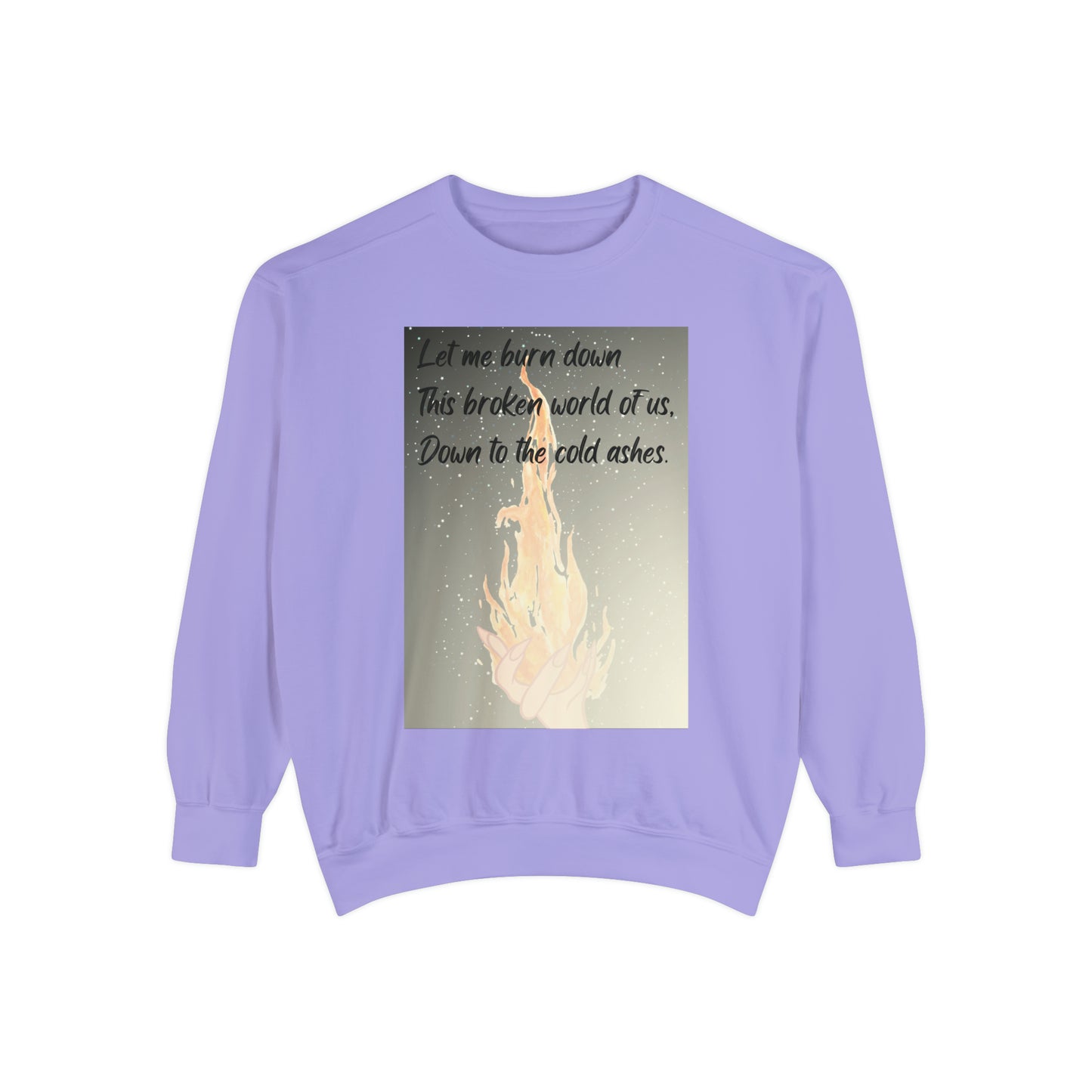 DOWN TO THE ASHES  Unisex Garment-Dyed Sweatshirt