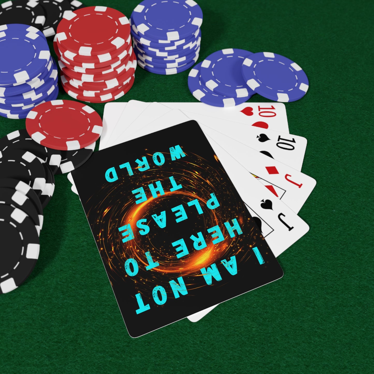 I AM NOT HERE TO PLEASE THE WORLD Poker Cards