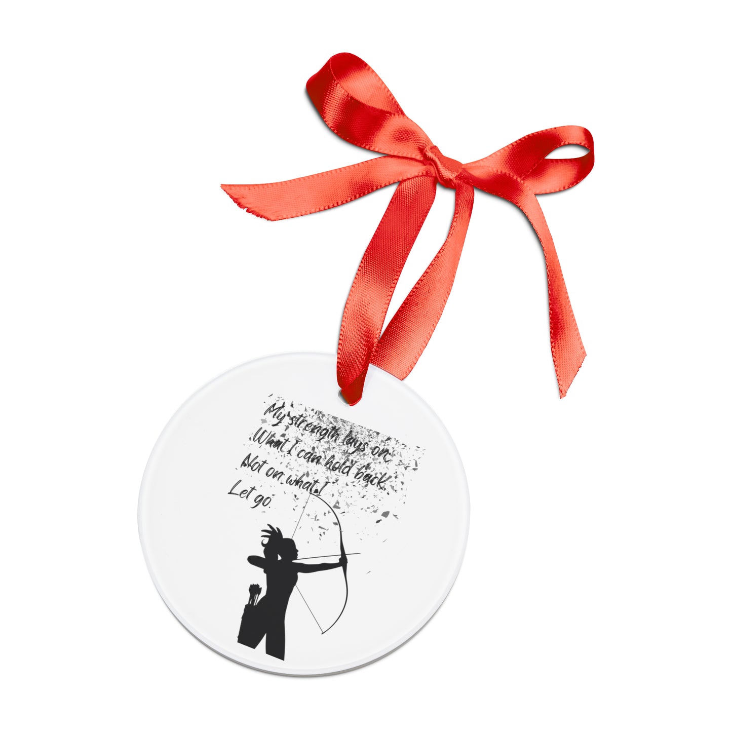 MY STRENGTH Acrylic Ornament with Ribbon