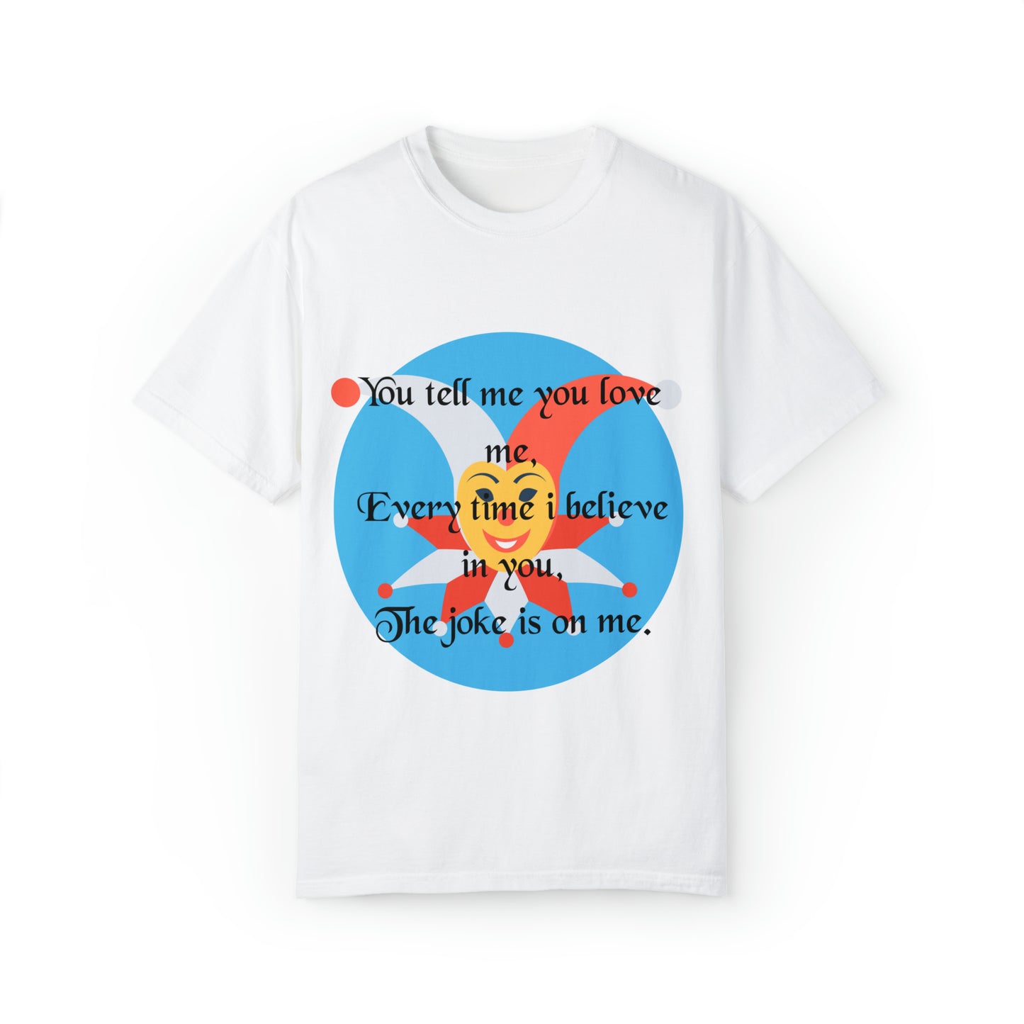 The Jokester Unisex Garment-Dyed T-shirt