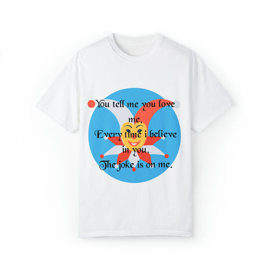 The Jokester Unisex Garment-Dyed T-shirt