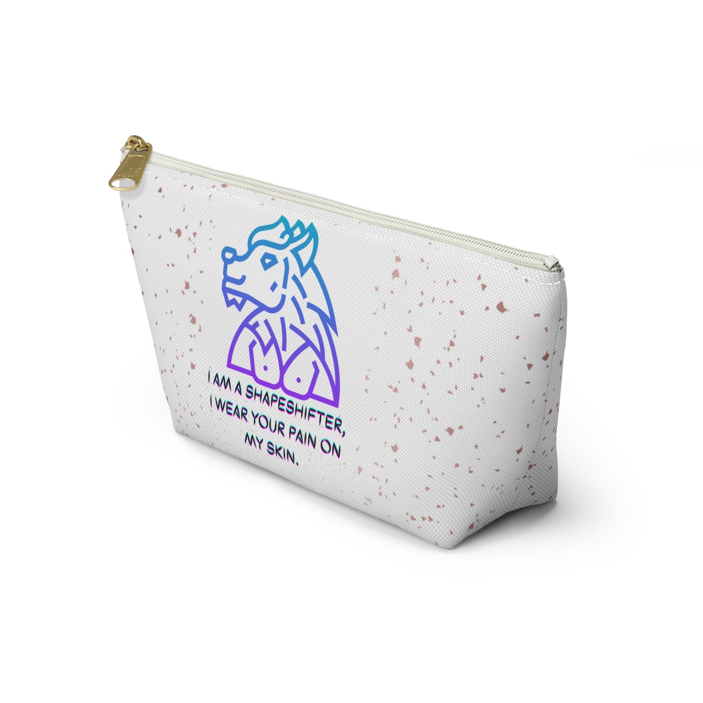 I AM A SHAPESHIFTER Accessory Pouch w T-bottom