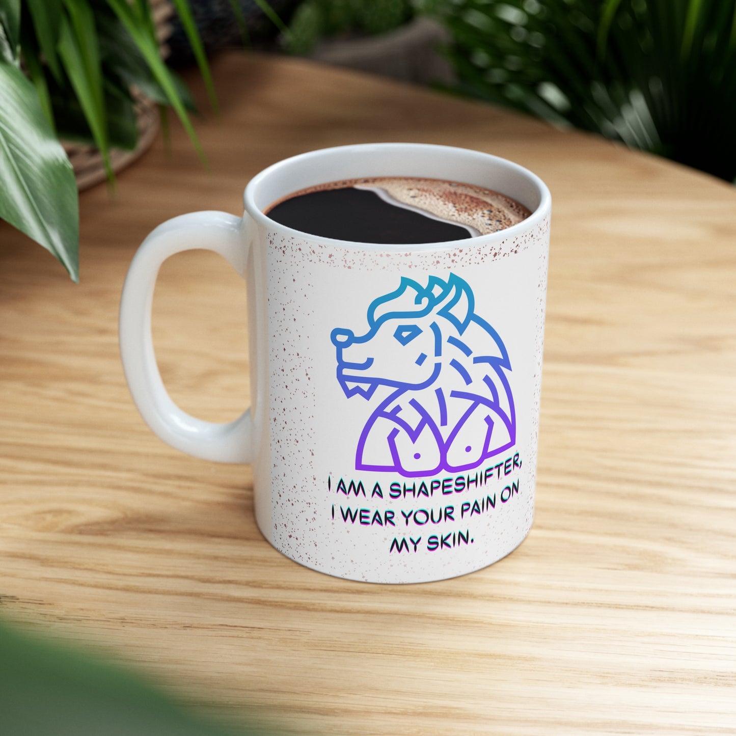 I AM A SHAPESHIFTER Ceramic Mug 11oz