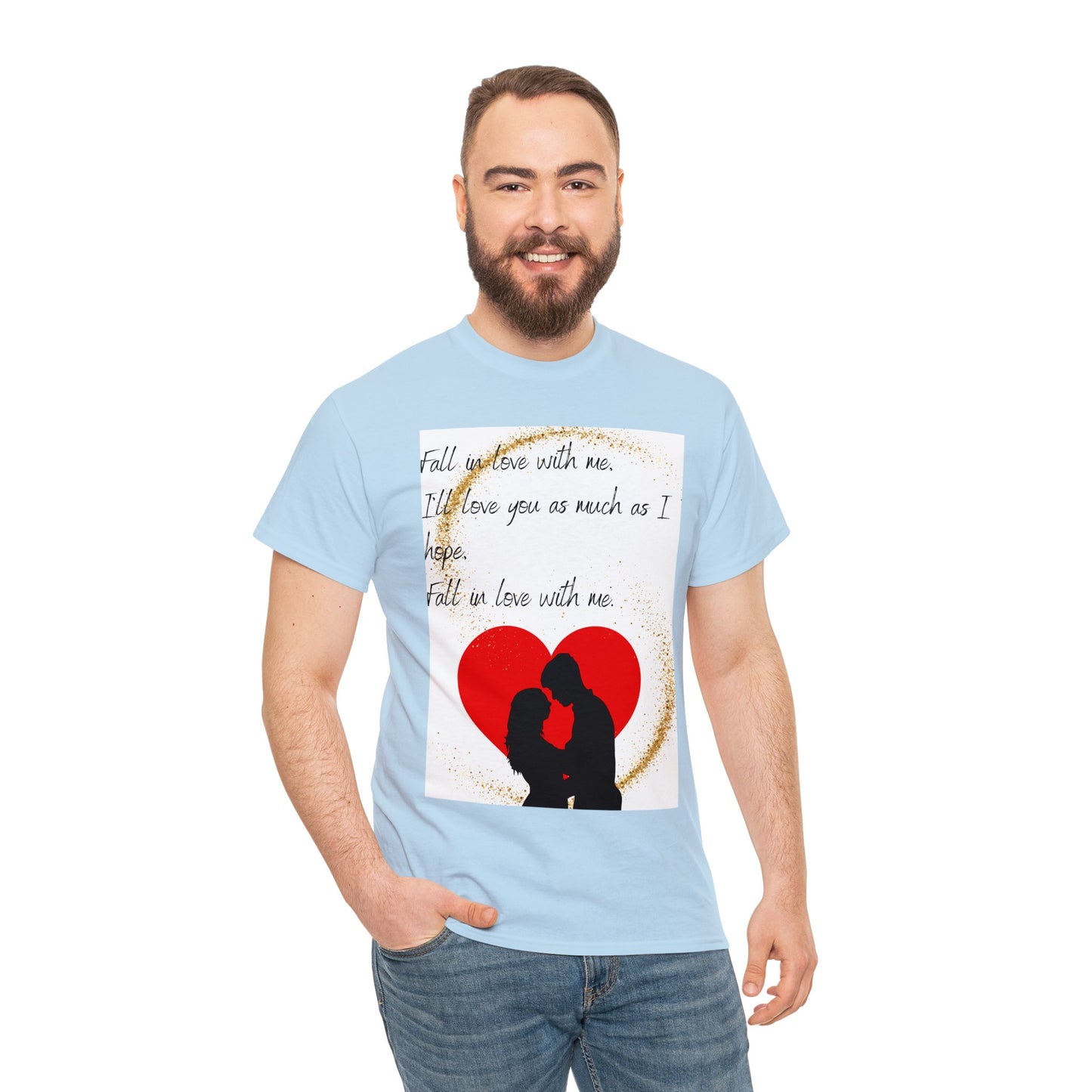 FALL IN LOVE WITH ME Unisex Heavy Cotton Tee