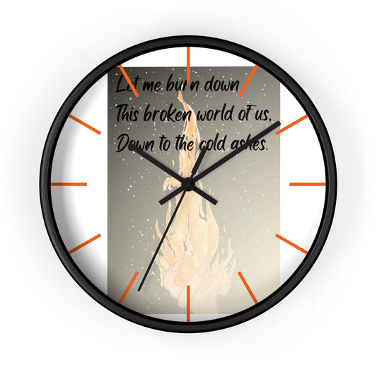 DOWN TO THE ASHES  Wall Clock