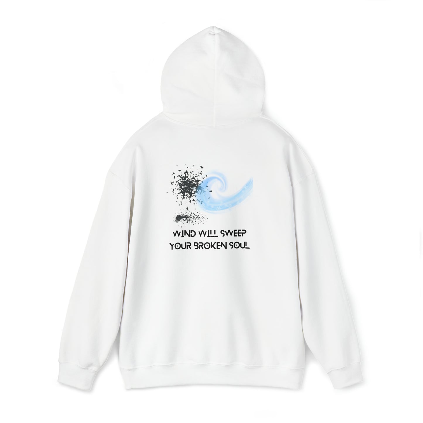 WIND WILL SWEEP YOUR BROKEN SOUL Unisex Heavy Blend™ Hooded Sweatshirt