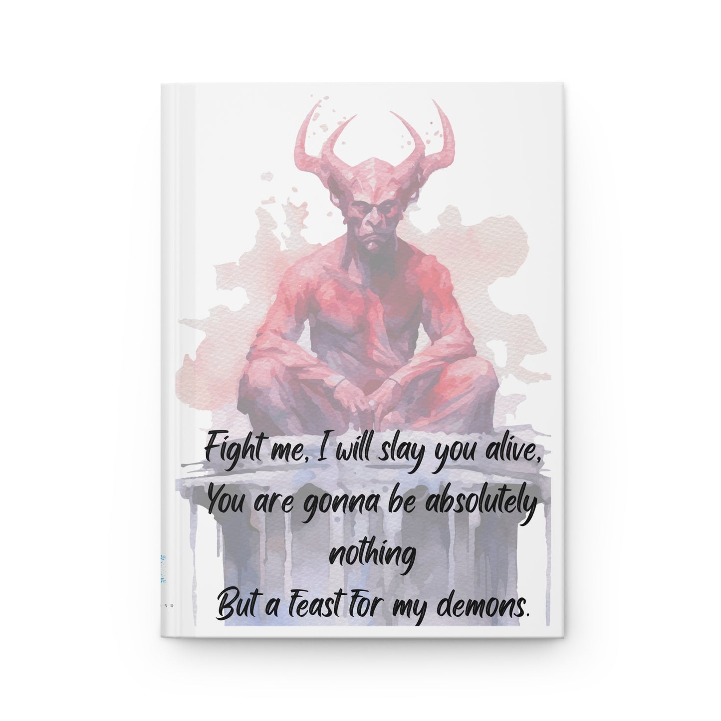 FEAST FOR MY DEMONS  Hardcover Journal Matte