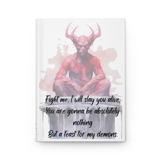 FEAST FOR MY DEMONS  Hardcover Journal Matte