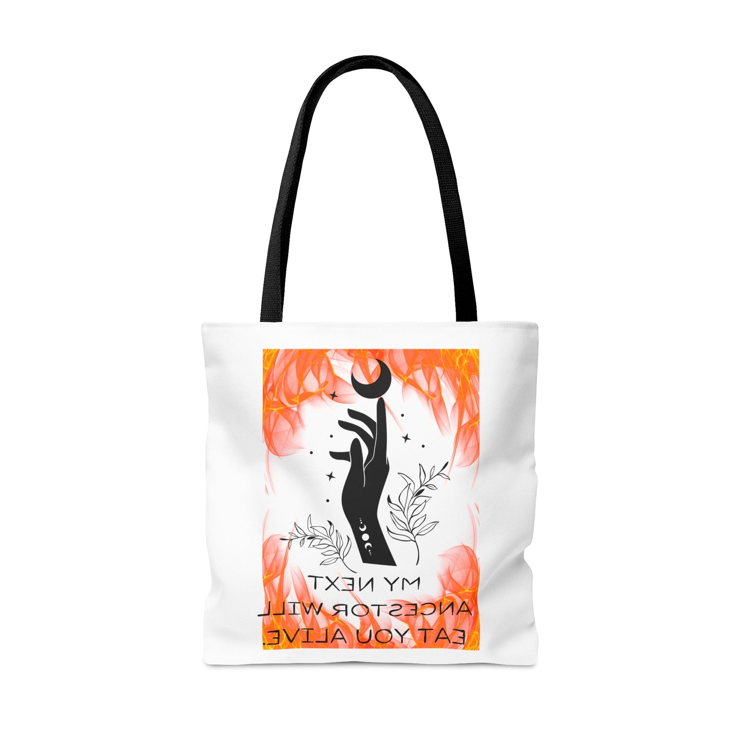 MY NEXT ANCESTOR WILL EAT YOU ALIVE Tote Bag (AOP)