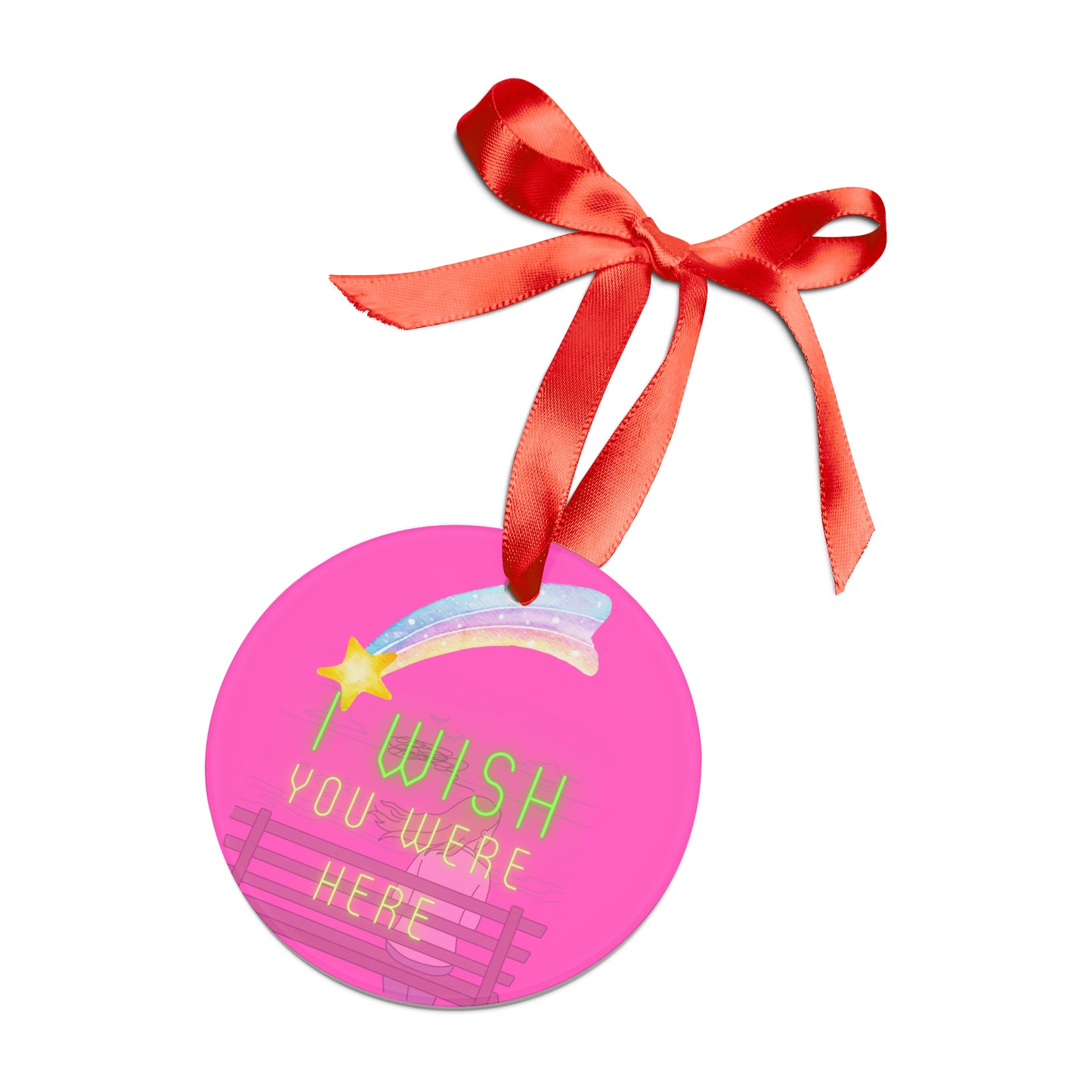 I WISH YOU WERE HERE Acrylic Ornament with Ribbon