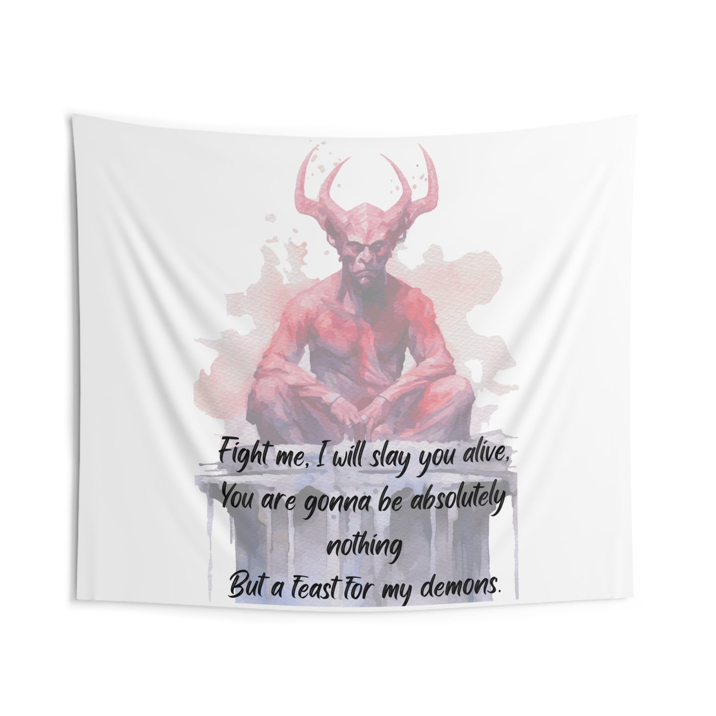 FEAST FOR MY DEMONS Indoor Wall Tapestries