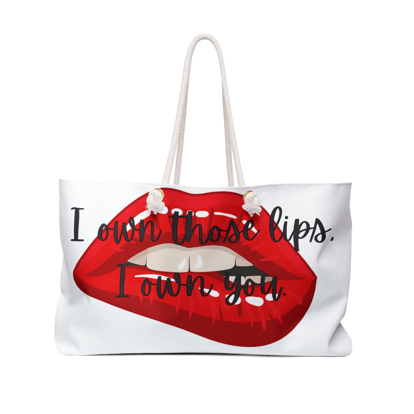I OWN YOU Weekender Bag