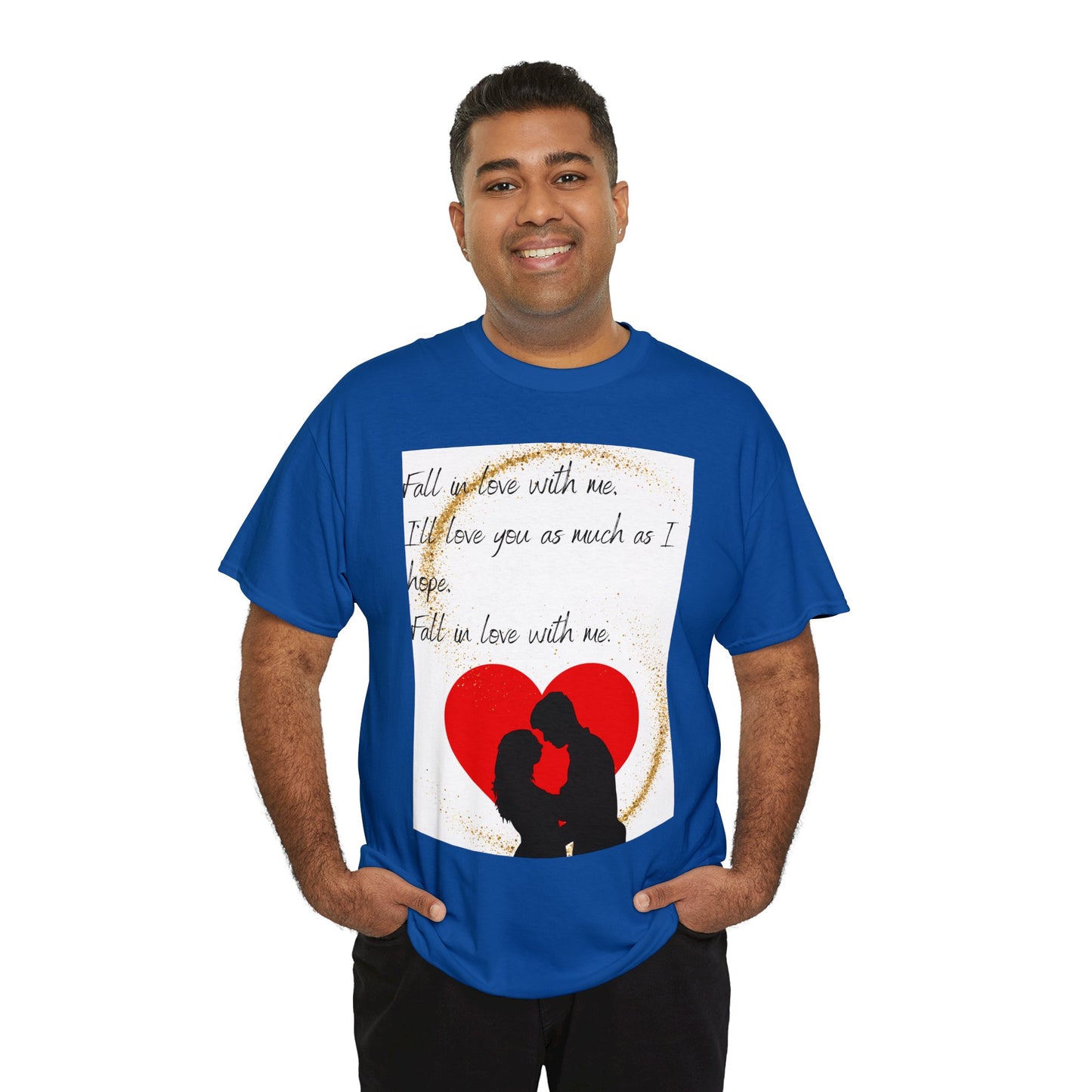 FALL IN LOVE WITH ME Unisex Heavy Cotton Tee