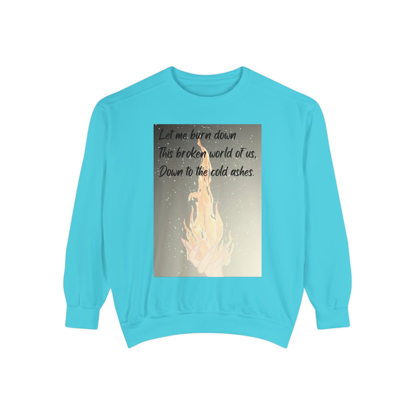 DOWN TO THE ASHES  Unisex Garment-Dyed Sweatshirt