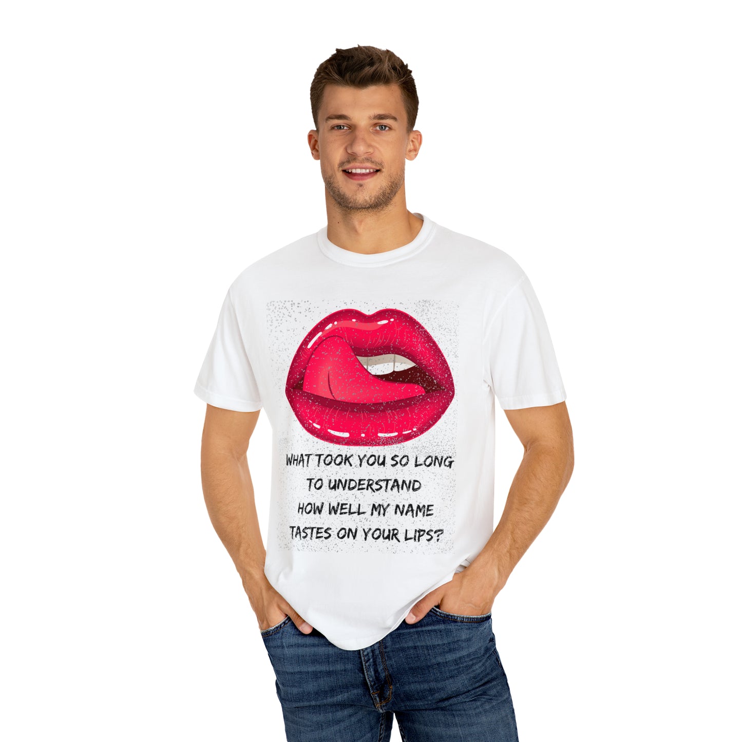 MY NAME ON YOUR LIPS Unisex Garment-Dyed T-shirt