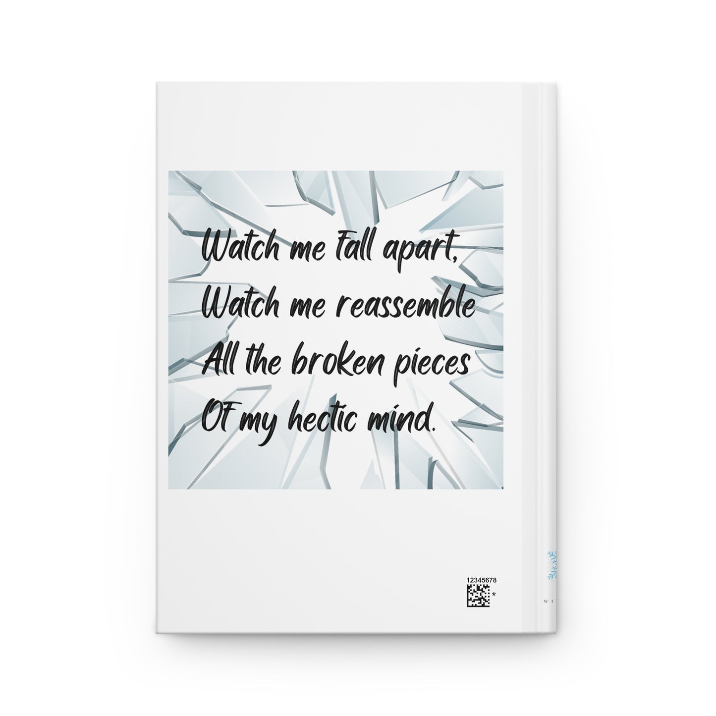 WATCH ME FALL APART Hardcover Journal Matte