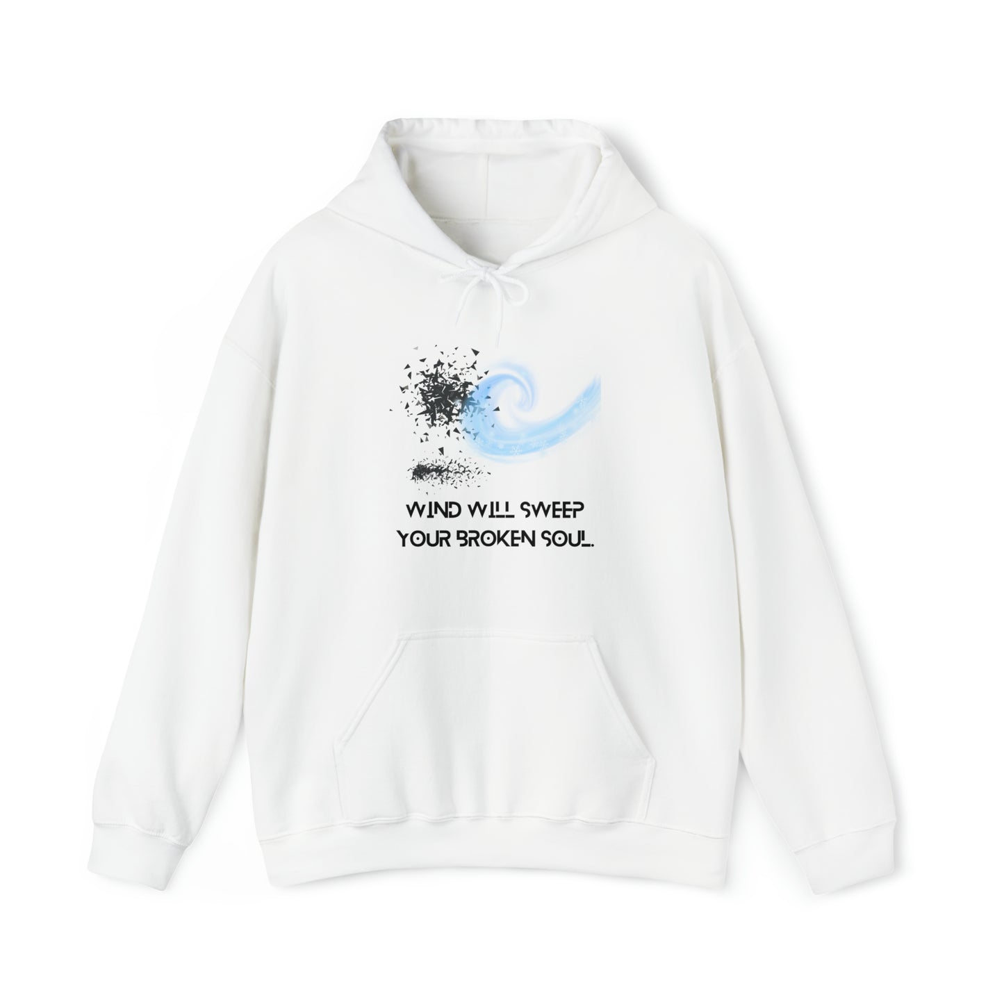 WIND WILL SWEEP YOUR BROKEN SOUL Unisex Heavy Blend™ Hooded Sweatshirt