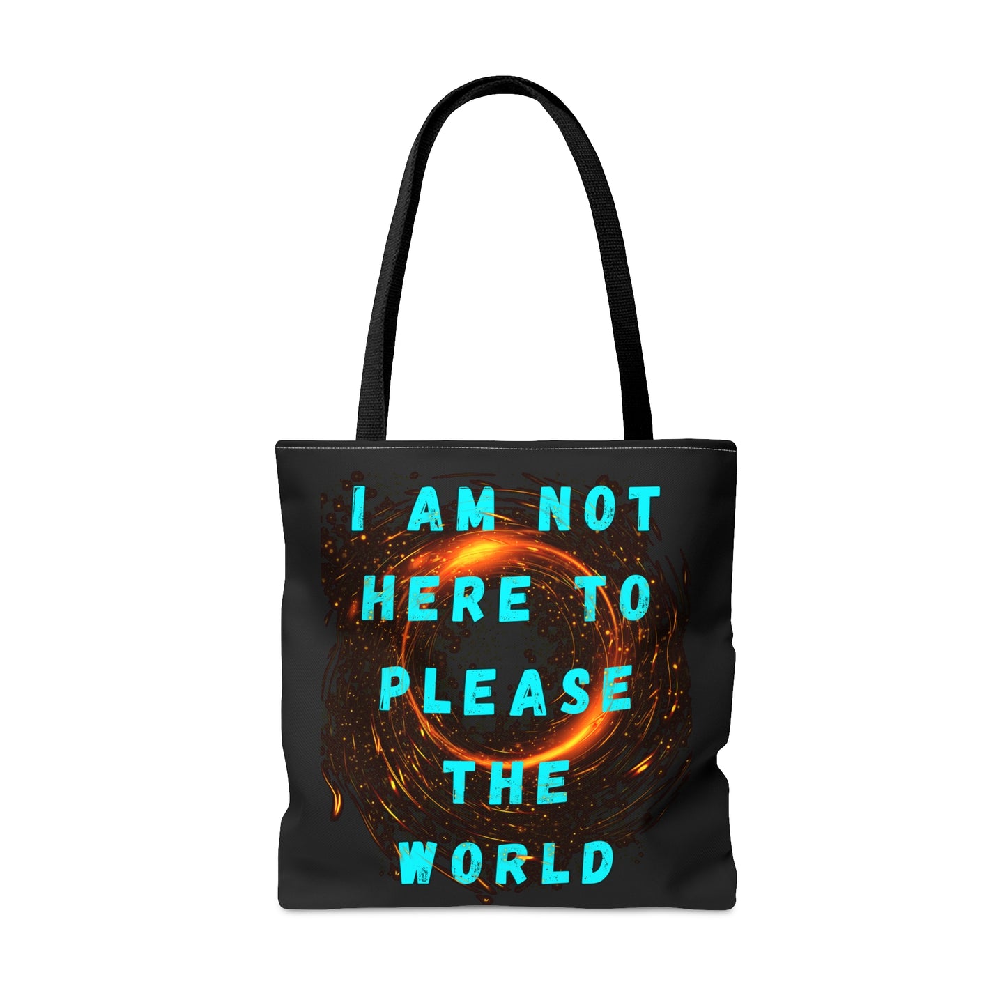 I AM NOT HERE TO PLEASE THE WORLD Tote Bag (AOP) (FOR ALL BLACK SHEEPS!)