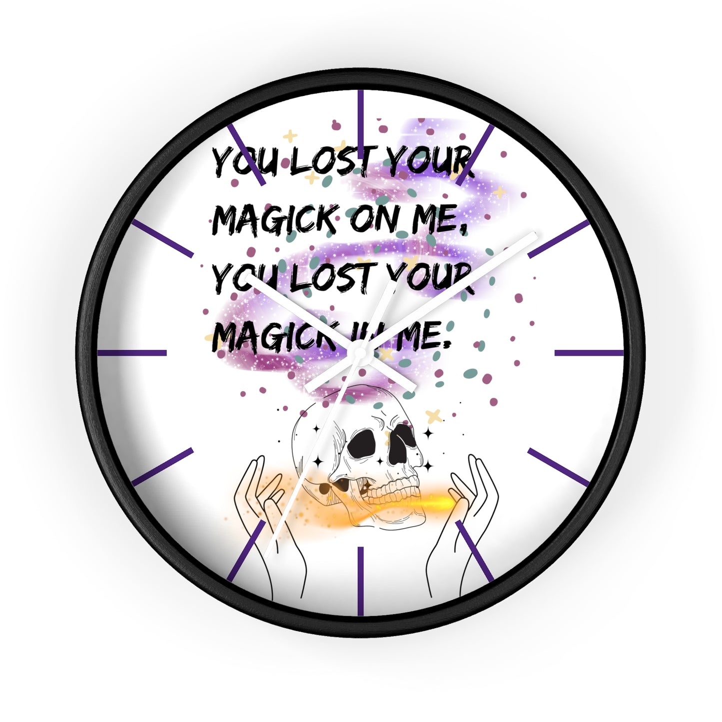 LOST YOUR MAGICK Wall Clock
