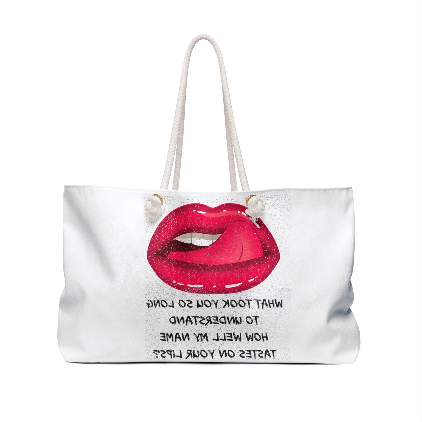 MY NAME ON YOUR LIPS Weekender Bag
