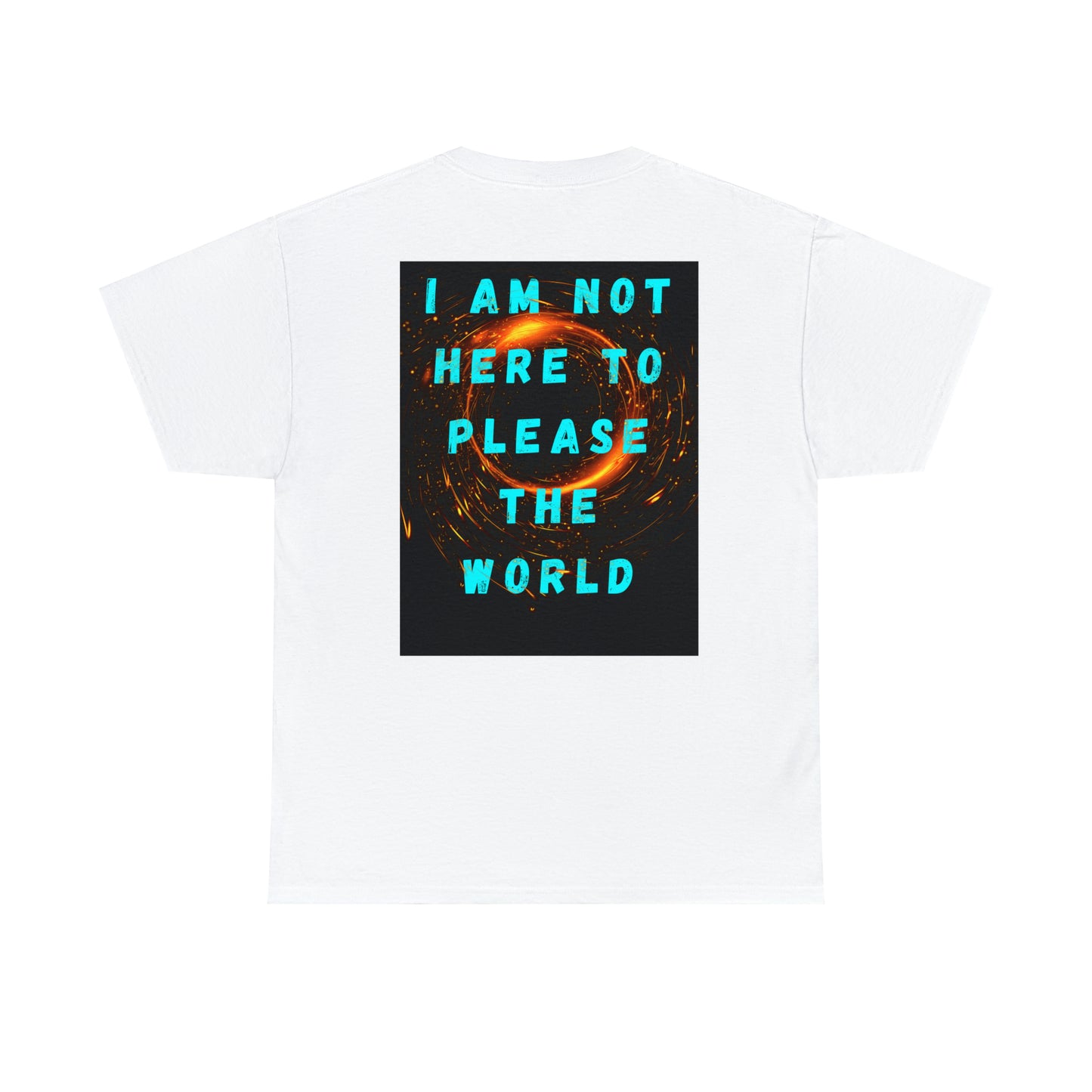 I AM NOT HERE TO PLEASE THE WORLD Unisex Heavy Cotton Tee