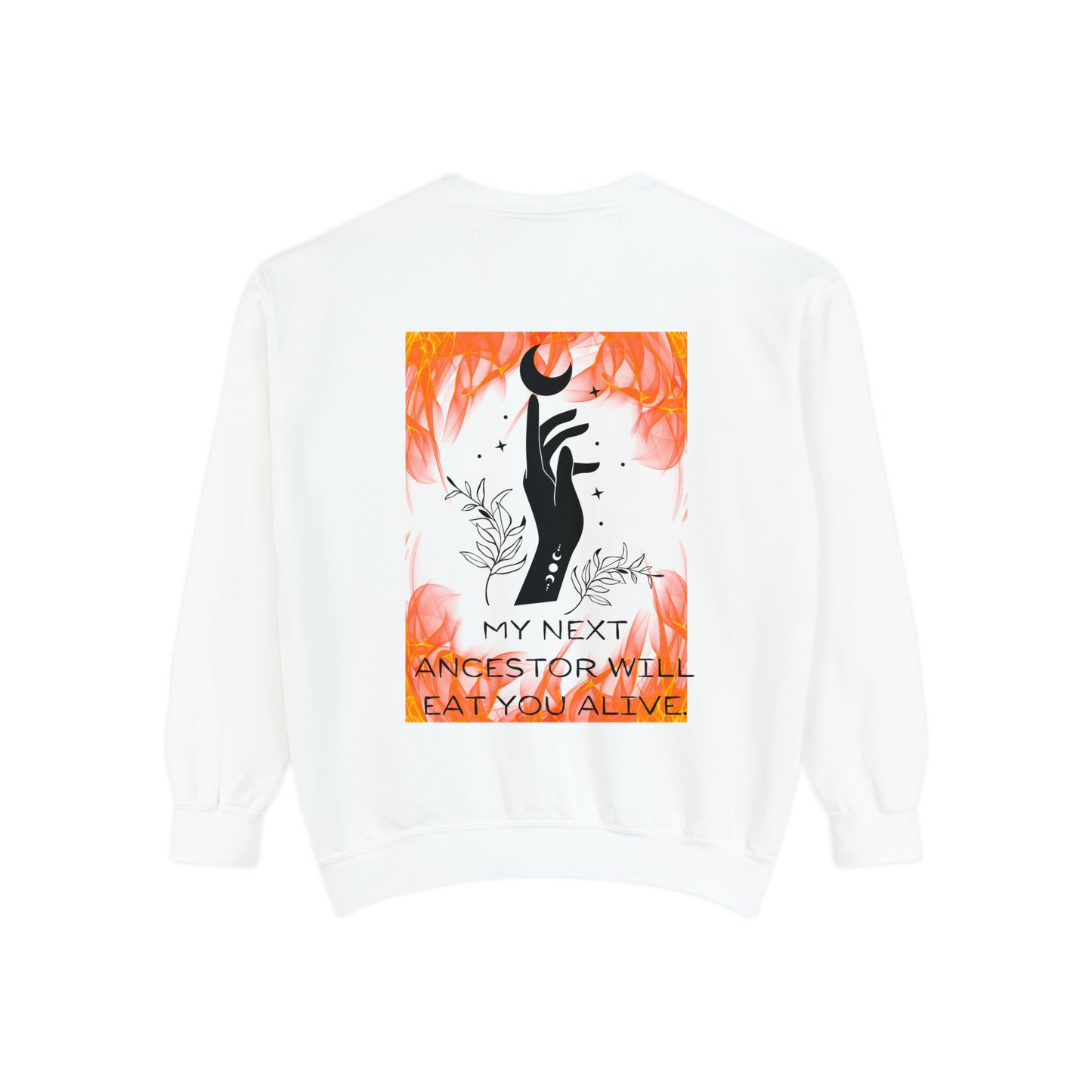 MY NEXT ANCESTOR Unisex Garment-Dyed Sweatshirt