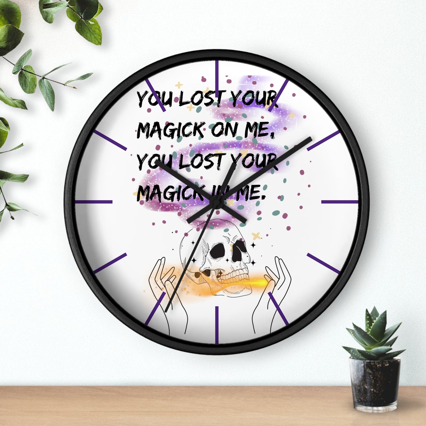 LOST YOUR MAGICK Wall Clock