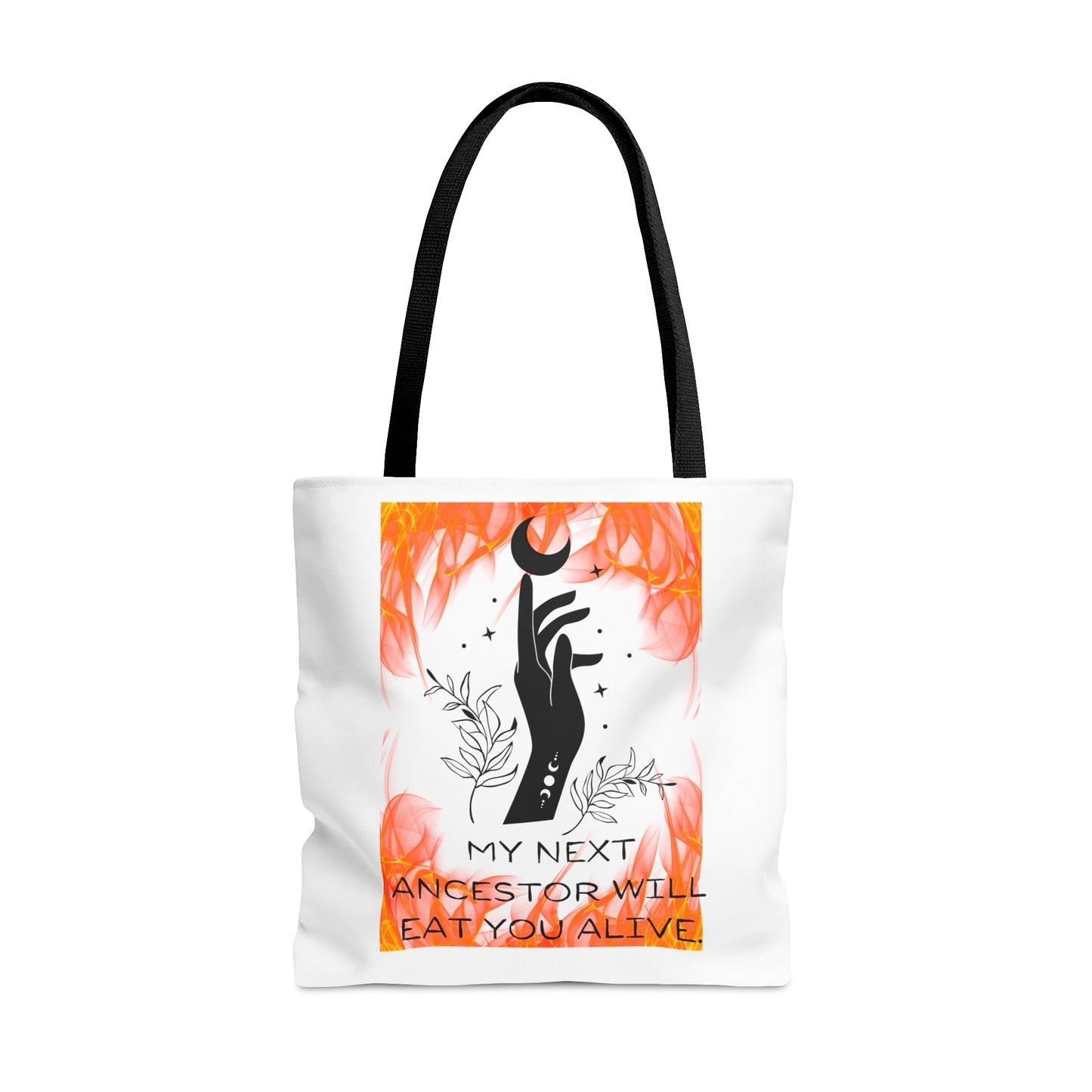 MY NEXT ANCESTOR WILL EAT YOU ALIVE Tote Bag (AOP)