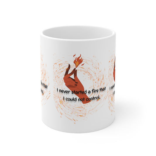I HAVE NEVER STARTED A FIRE  Ceramic Mug 11oz