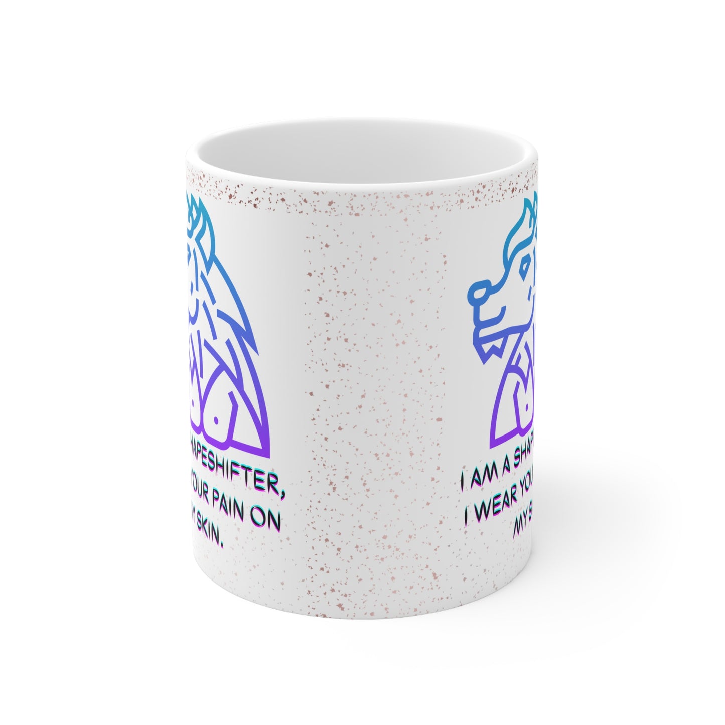 I AM A SHAPESHIFTER Ceramic Mug 11oz