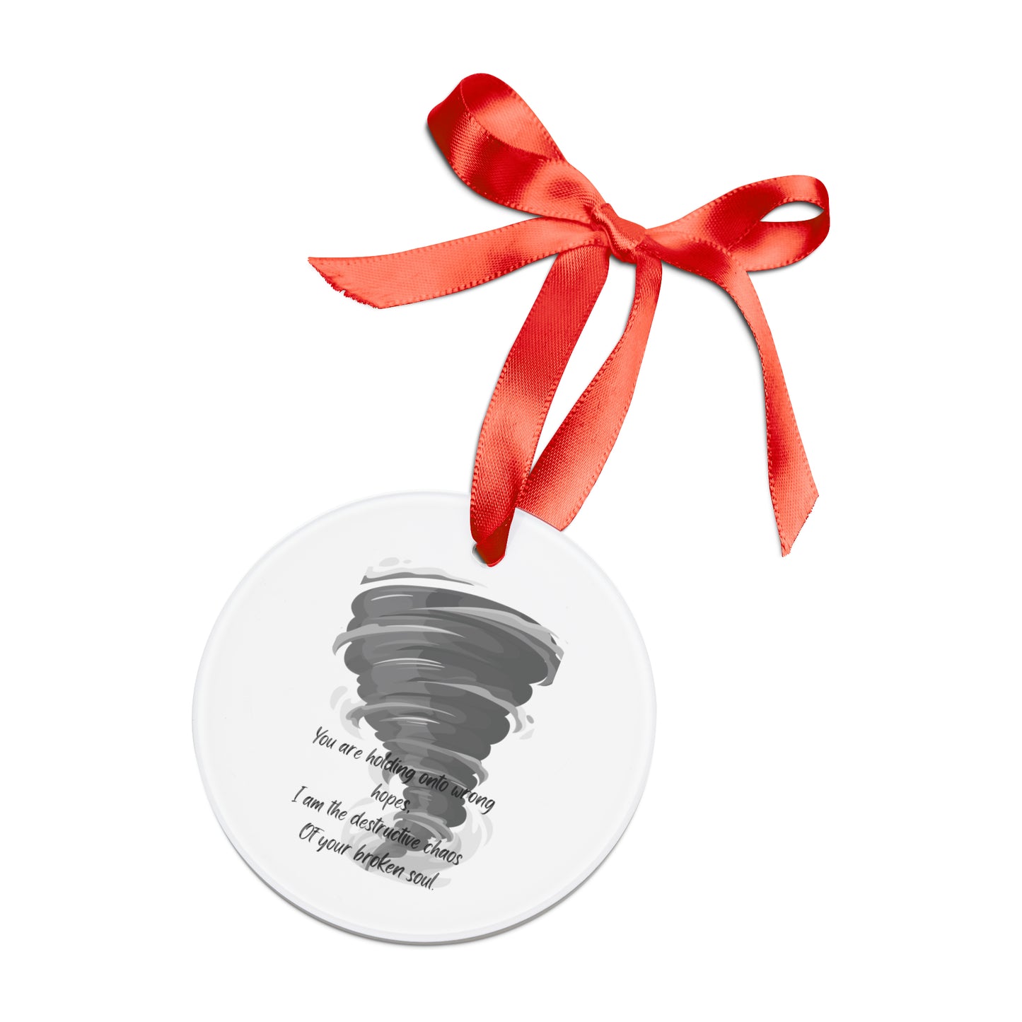 DESTRUCTIVE CHAOS Acrylic Ornament with Ribbon