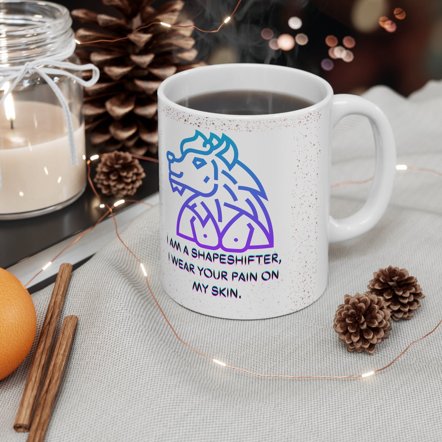 I AM A SHAPESHIFTER Ceramic Mug 11oz