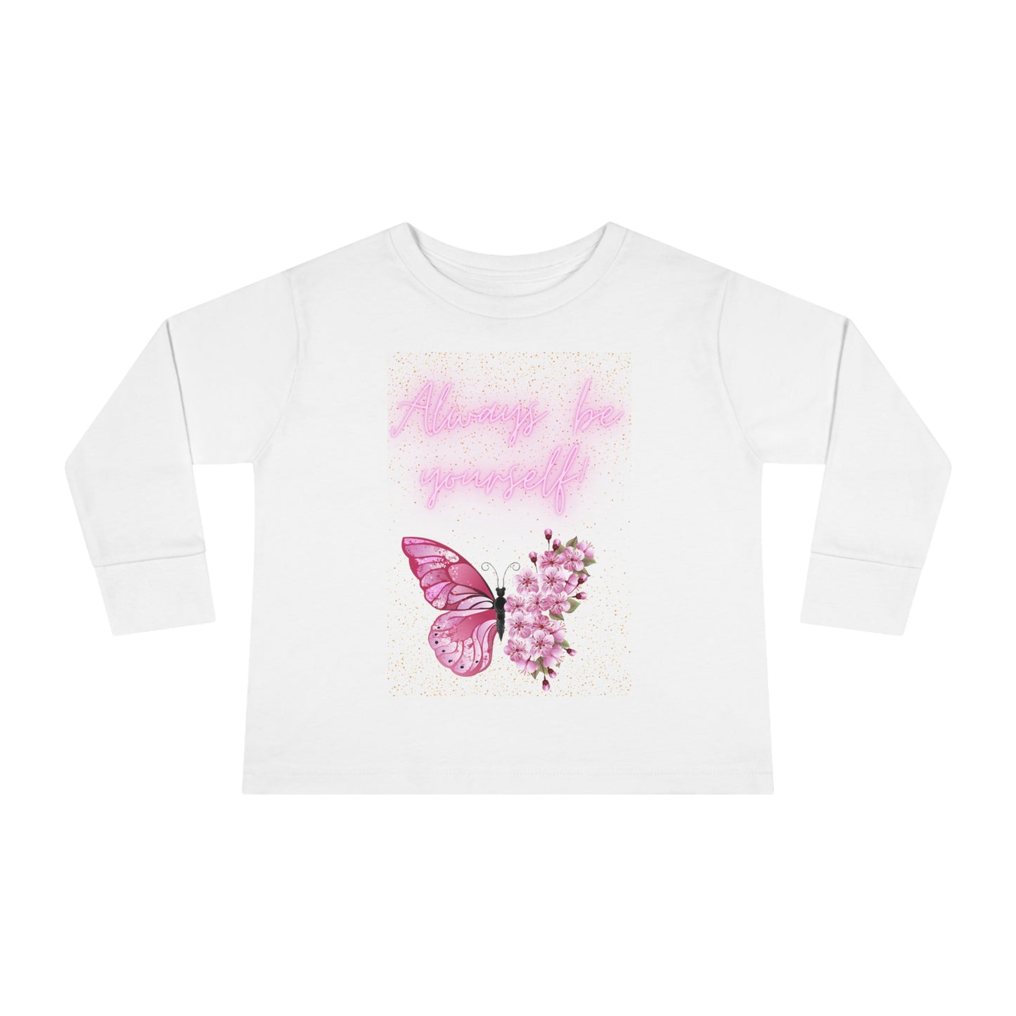 ALWAYS BE YOU Toddler Long Sleeve Tee