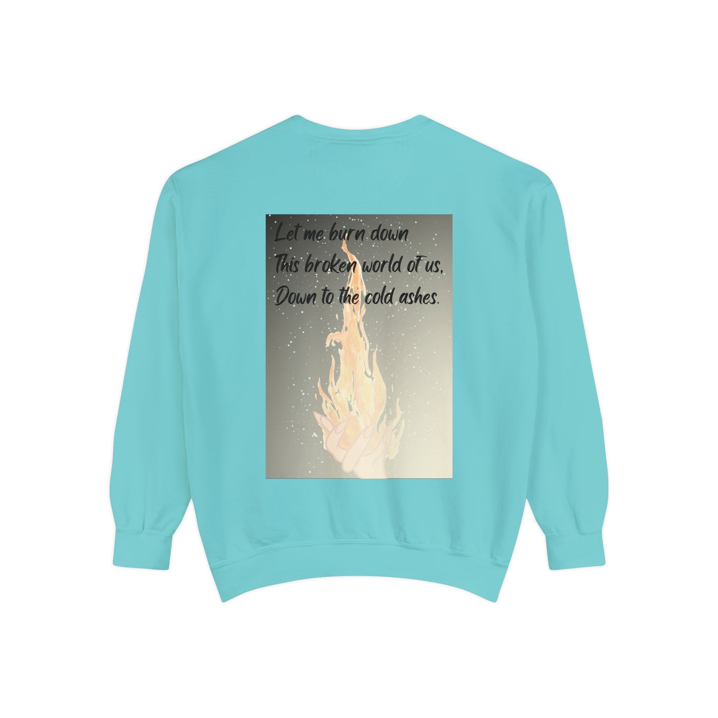 DOWN TO THE ASHES  Unisex Garment-Dyed Sweatshirt