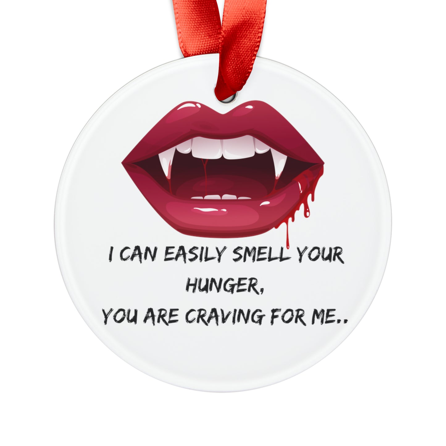 MY VAMPIRE KISS Acrylic Ornament with Ribbon