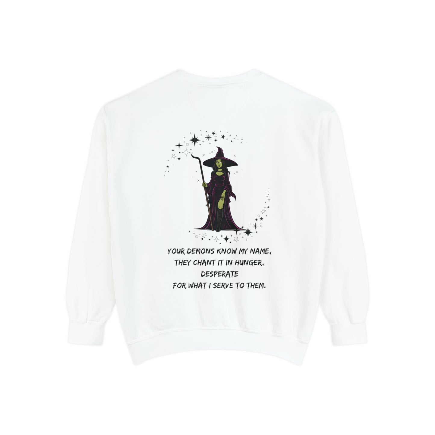 YOUR DEMONS KNOW MY NAME V1 Unisex Garment-Dyed Sweatshirt