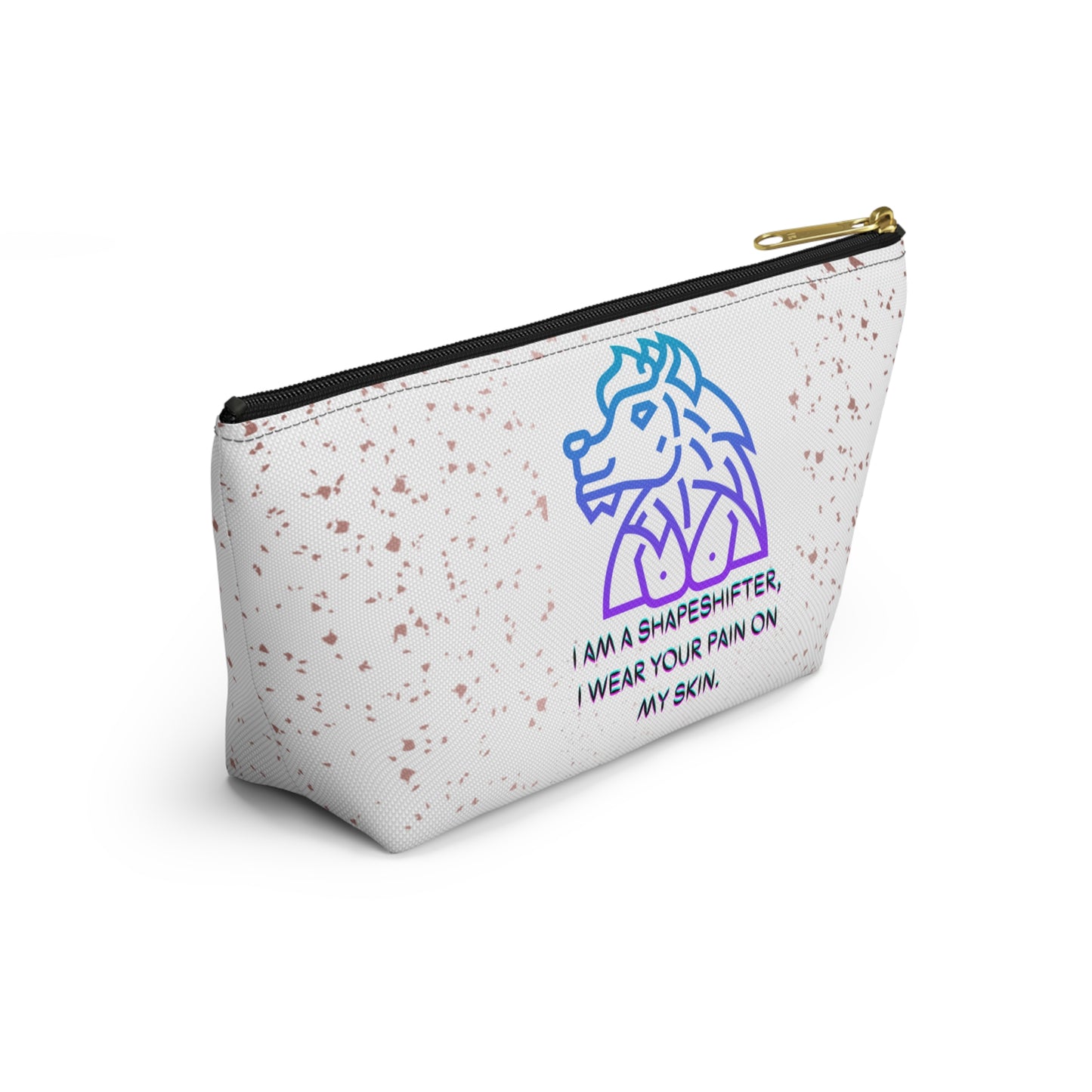 I AM A SHAPESHIFTER Accessory Pouch w T-bottom