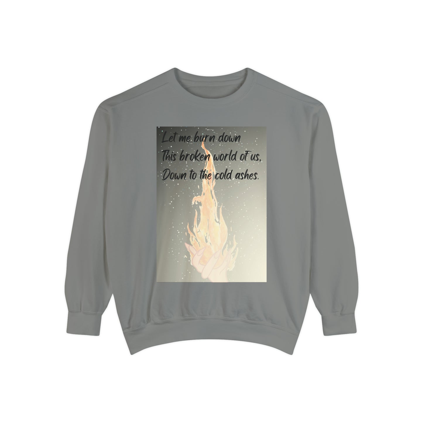 DOWN TO THE ASHES  Unisex Garment-Dyed Sweatshirt