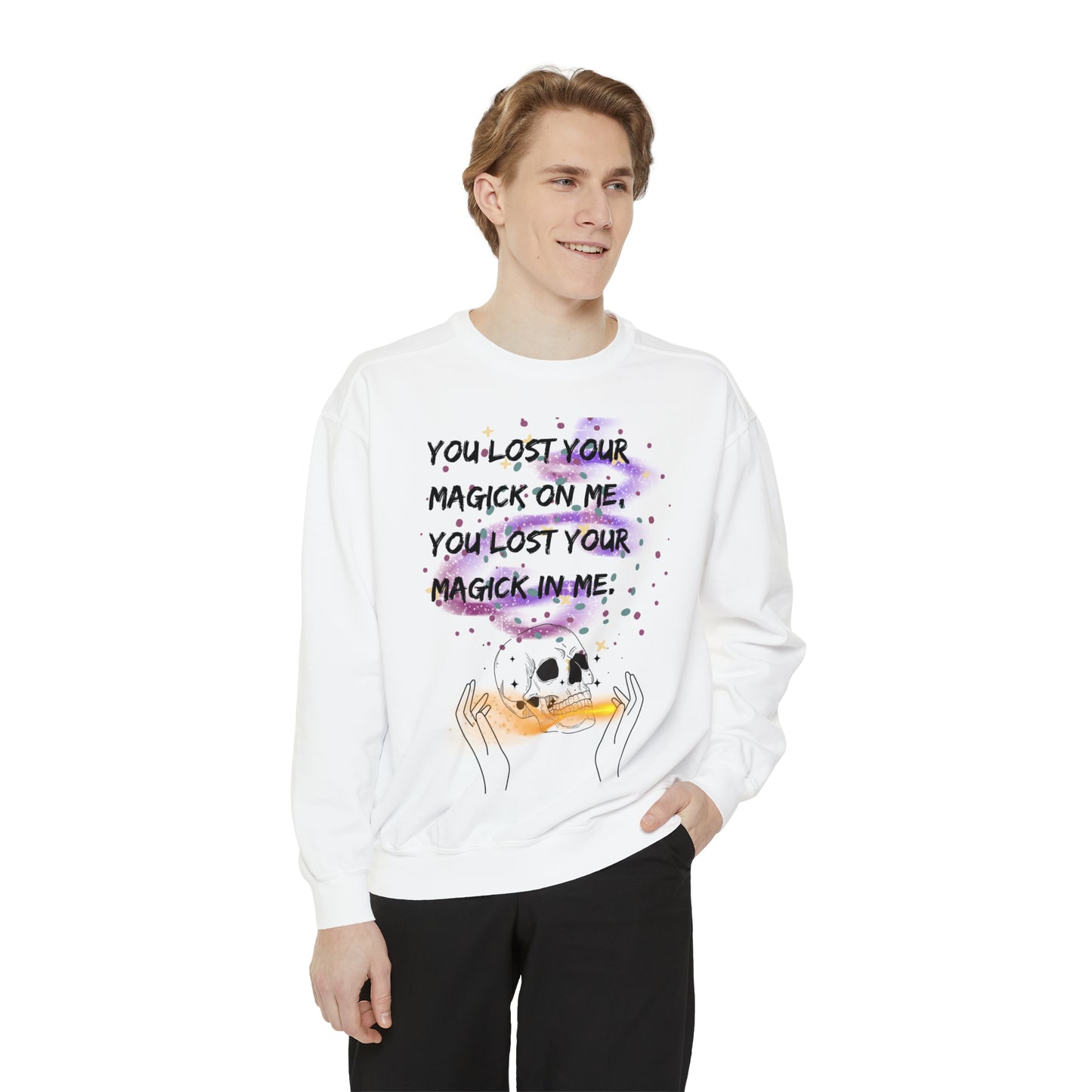 LOST YOUR MAGICK Unisex Garment-Dyed Sweatshirt