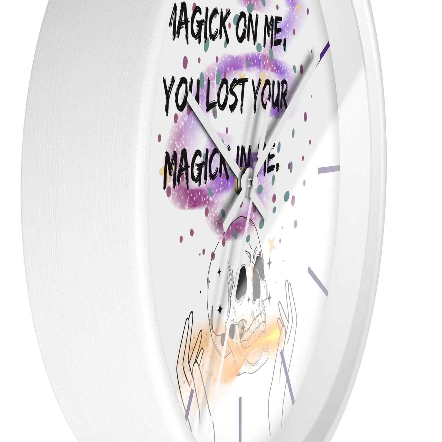 LOST YOUR MAGICK Wall Clock