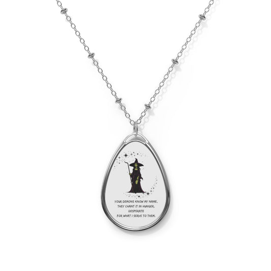 YOUR DEMONS KNOW MY NAME  V1 Oval Necklace