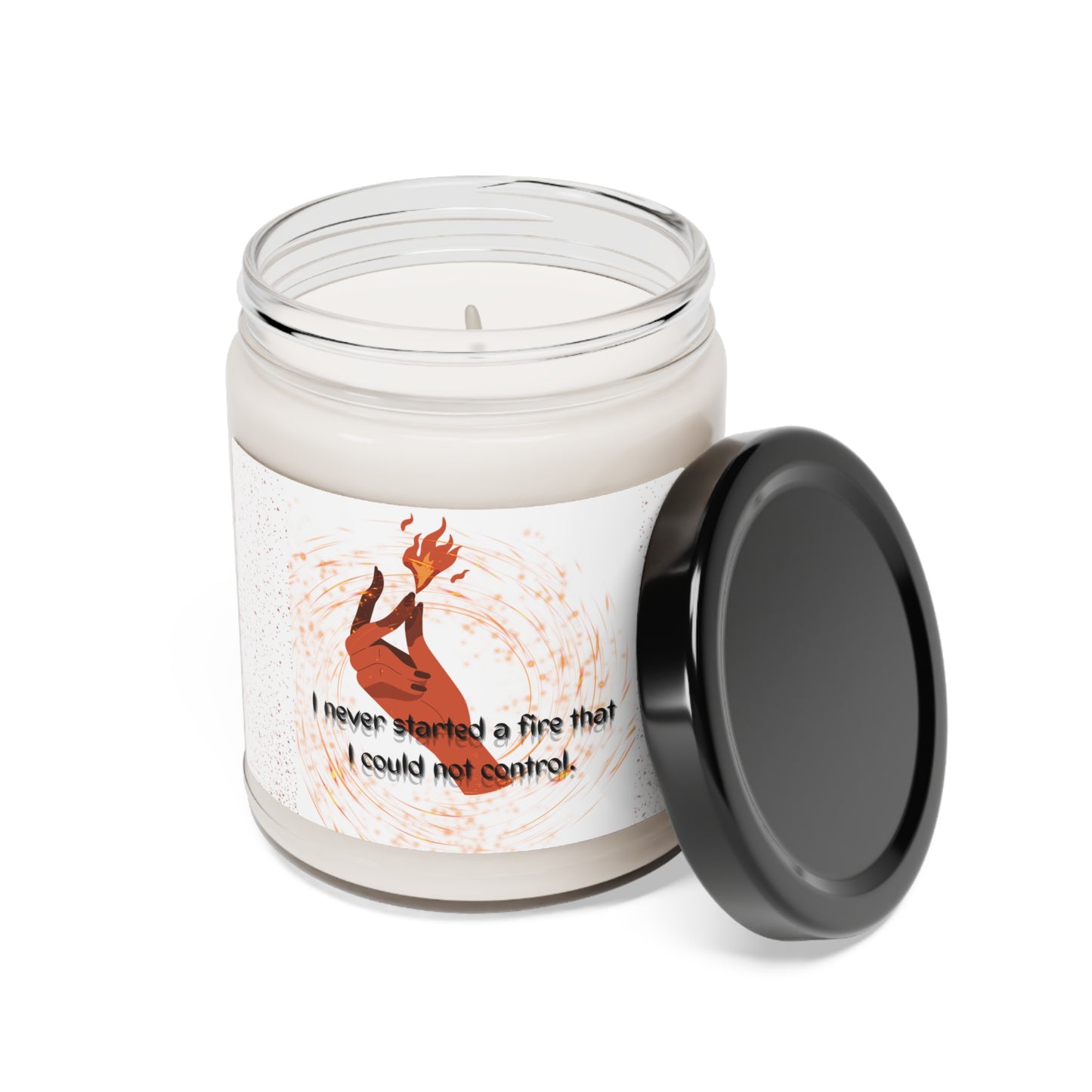 I HAVE NEVER STARTED A FIRE Scented Soy Candle, 9oz
