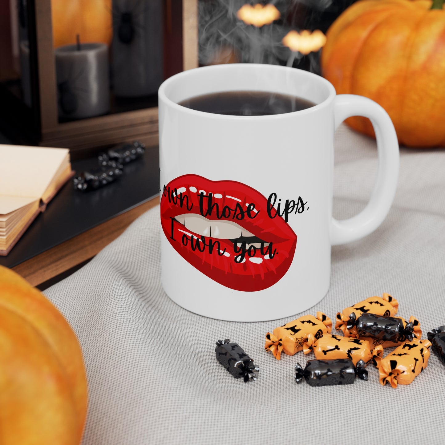 I OWN THOSE LIPS  Ceramic Mug 11oz