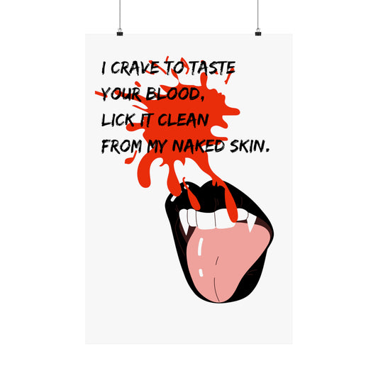 LICK YOU CLEAN Matte Vertical Posters