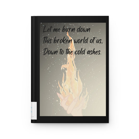 DOWN TO THE ASHES Hardcover Journal Matte